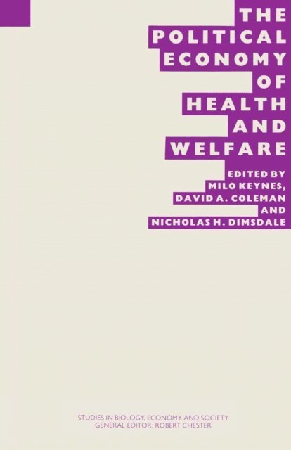 W.Milo Keynes - Political Economy of Health and Welfare, E-bok