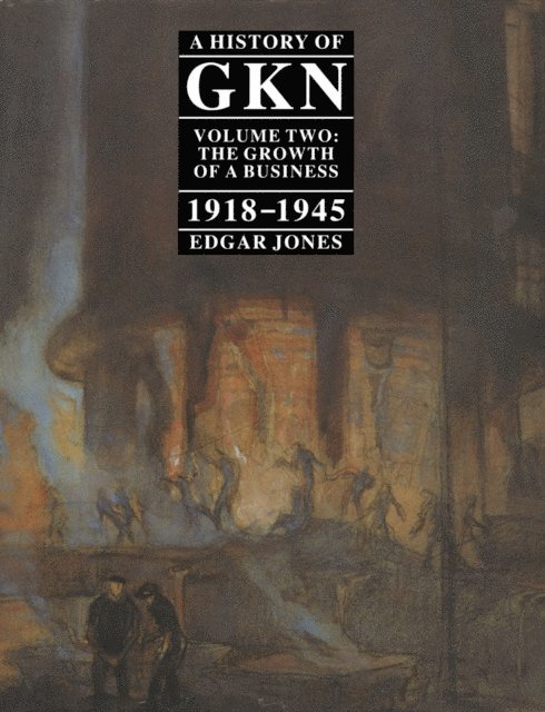 Edgar Jones - History of GKN, E-bok