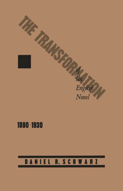 Daniel R. Schwarz - Transformation of the English Novel, 1890-1930, E-bok