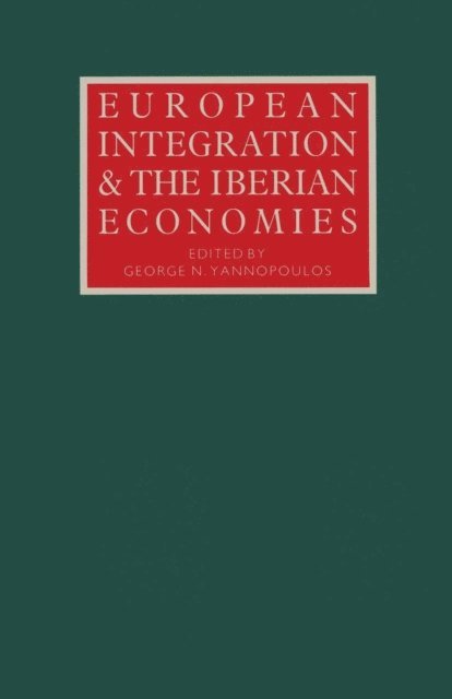 George N. Yannopoulos - European Integration and the Iberian Economies, E-bok