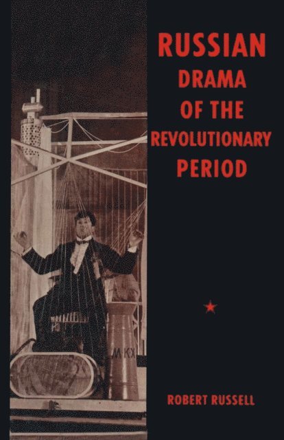Robert Russell - Russian Drama of the Revolutionary Period, E-bok
