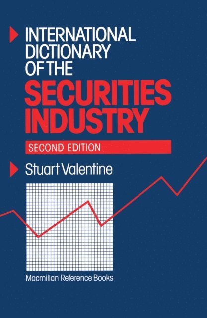 Stuart Valentine - International Dictionary of the Securities Industry, E-bok