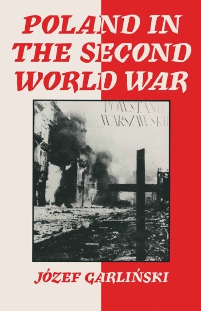 Josef Garlinski - Poland in the Second World War, E-bok