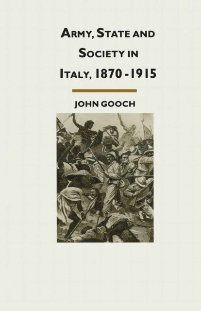 Yoshitaka Suzuki - Army, State and Society in Italy, 1870-1915, E-bok