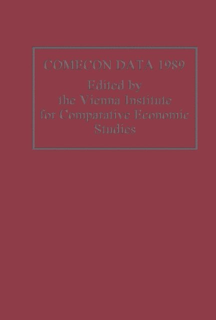 Vienna Institute for Comparative Economic Studies - Comecon Data 1989, E-bok
