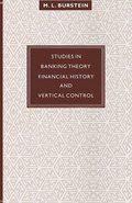 Studies in Banking Theory, Financial History and Vertical Control