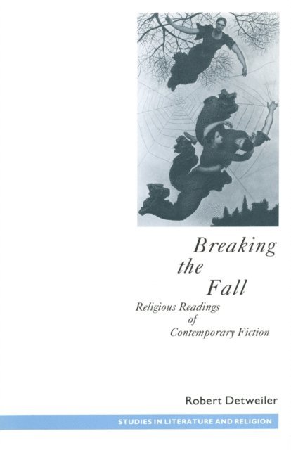 Robert Detweiler - Breaking the Fall, E-bok