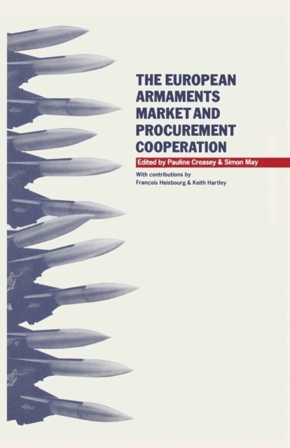 Pauline Creasy, Simon May, Pauline Creasey - European Armaments Market and Procurement Cooperation, E-bok