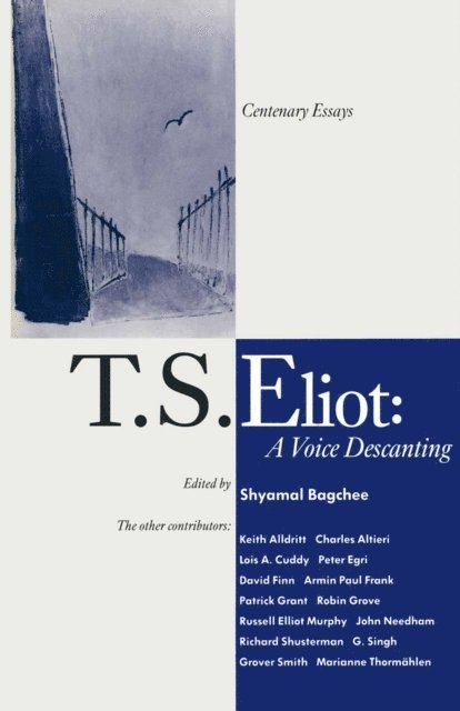 Shyamal Bagchee - T. S. Eliot: A Voice Descanting, E-bok