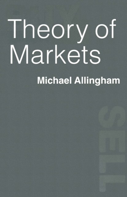 Michael G. Allingham - Theory of Markets, E-bok