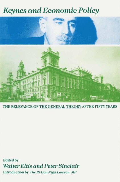 P. J. N. Sinclair, W.A. Eltis - Keynes and Economic Policy, E-bok
