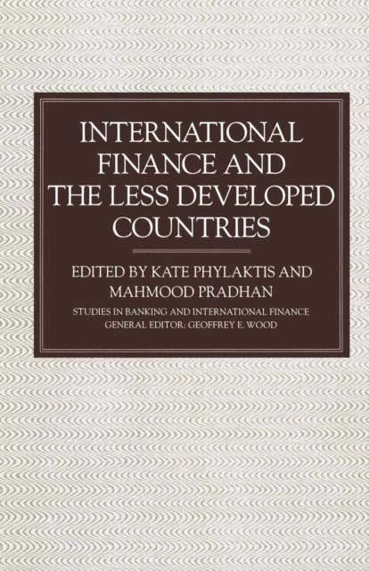 Mahmood Pradhan, Kate Phylaktis - International Finance and the Less Developed Countries, E-bok