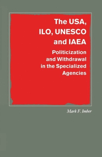 Mark F. Imber - USA, ILO, UNESCO and IAEA, E-bok