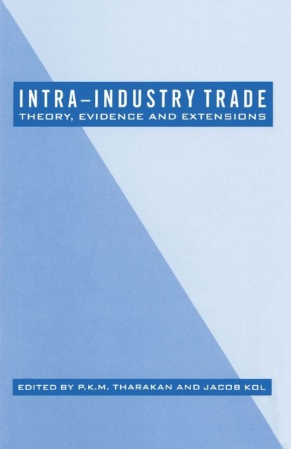 Jacob Kol, P.K.M. Tharakan - Intra-Industry Trade, E-bok