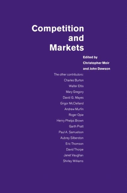 John Dawsond, Christopher Moir - Competition and Markets, E-bok