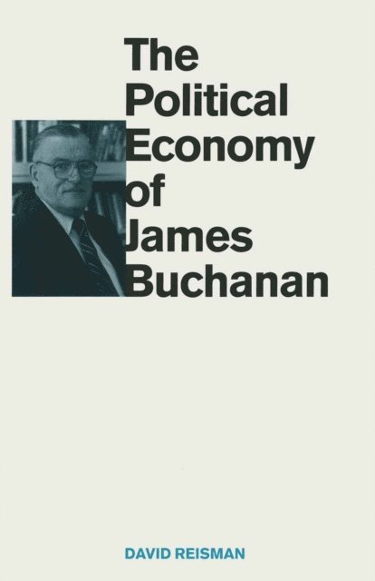 David Reisman - Political Economy of James Buchanan, E-bok