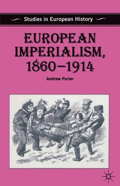 Andrew Porter - European Imperialism, 1860-1914, E-bok