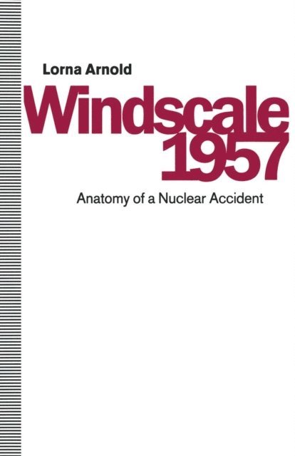 Lorna Arnold - Windscale 1957, E-bok