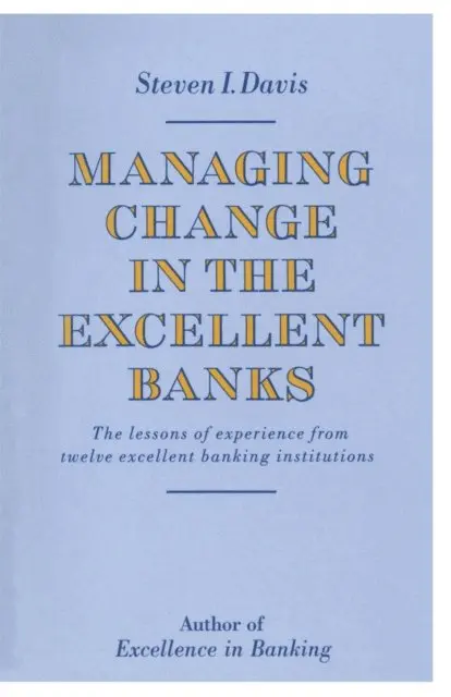 Steven I. Davis - Managing Change in the Excellent Banks, E-bok. Tillgänglighet: Lägg i varukorg