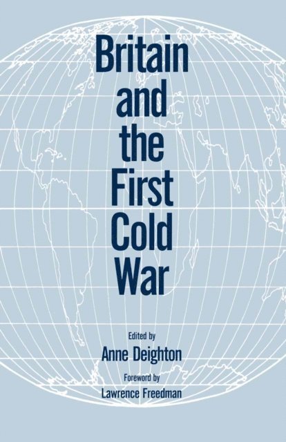 Anne Deighton - Britain and the Cold War, E-bok