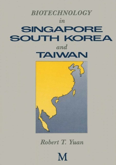 Robert Yuan - Biotechnology in South Korea, Taiwan and Singapore, E-bok