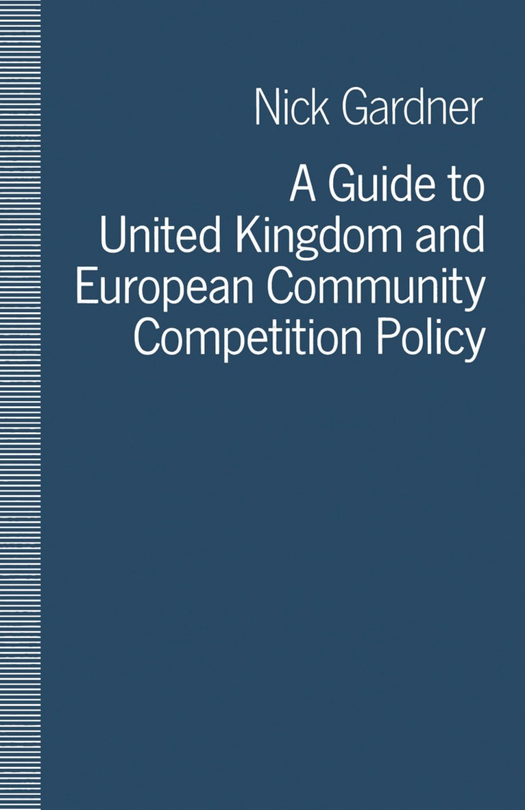 Nick Gardner - Guide to United Kingdom and European Community Competition Policy, Häftad