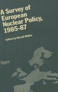 Survey of European Nuclear Policy, 1985-87
