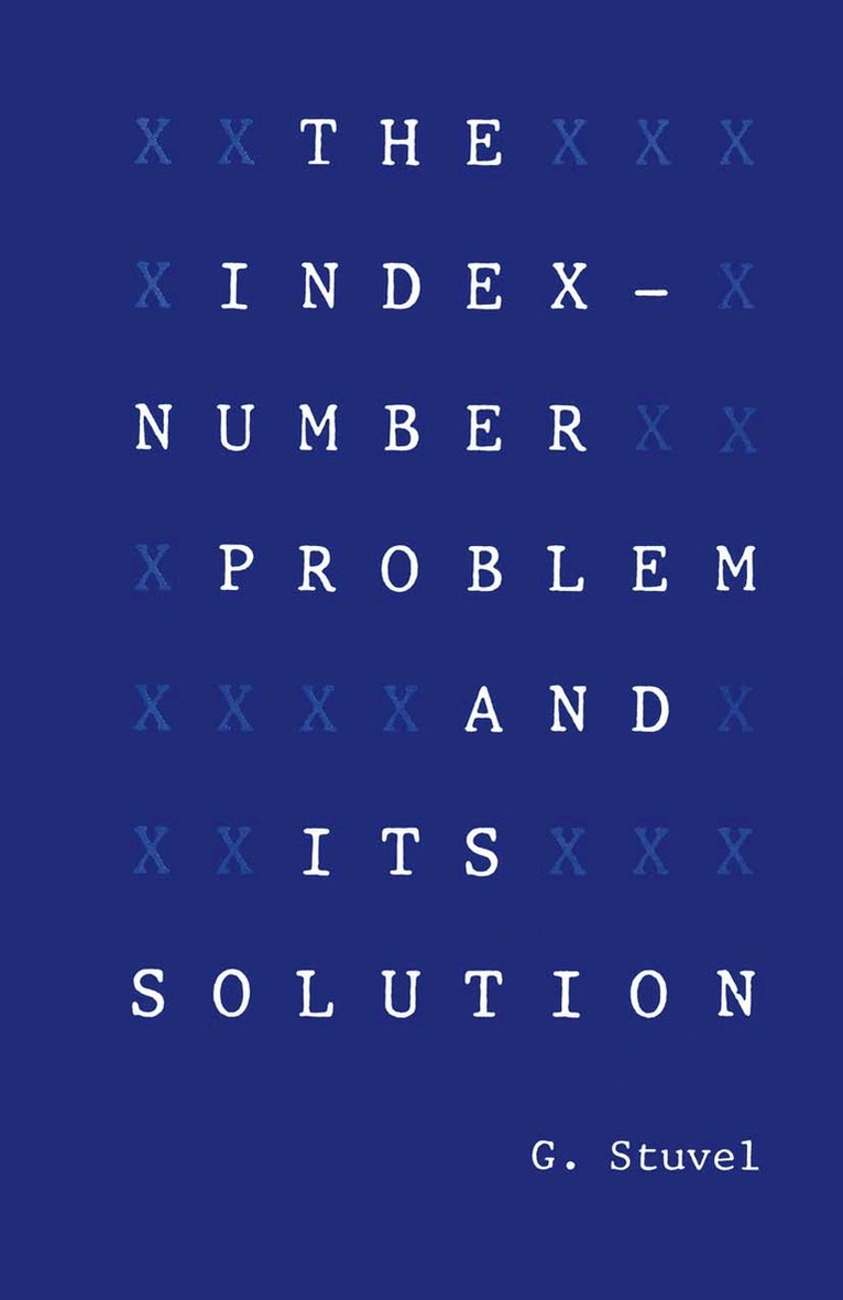 G. Stuvel - Index-Number Problem and Its Solution, Häftad
