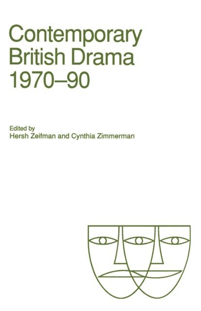 Cynthia Zimmerman, Hersh Zeifman - Contemporary British Drama, 1970-90, E-bok
