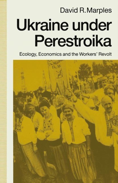 David R. Marples - Ukraine under Perestroika, E-bok