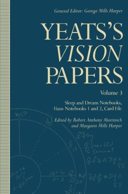 W. B. Yeats, Margaret Mills Harper, Robert Anthony Martinich - Yeats's Vision Papers, E-bok
