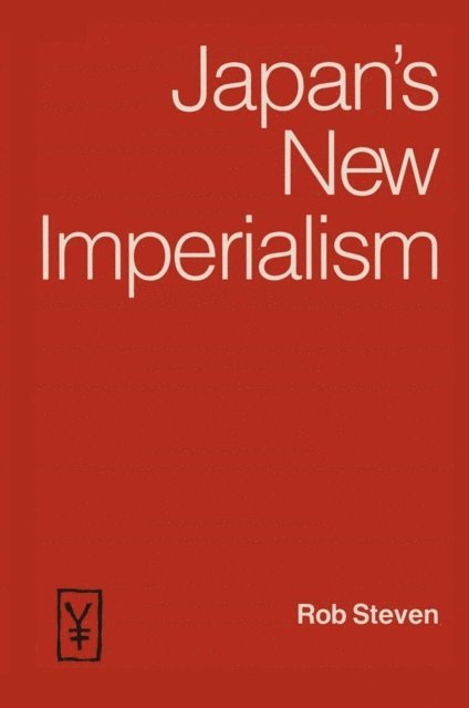 Rob Steven - Japan's New Imperialism, E-bok
