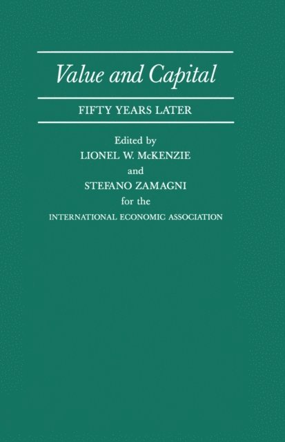 Stefano Zamagnid, Lionel W McKenzie - Value and Capital: Fifty Years Later, E-bok