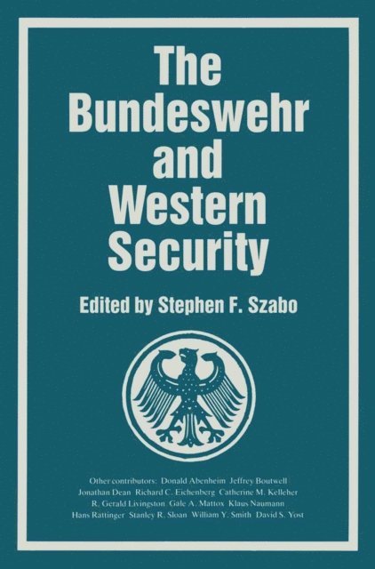 Stephen F. Szabo - Bundeswehr and Western Society, E-bok