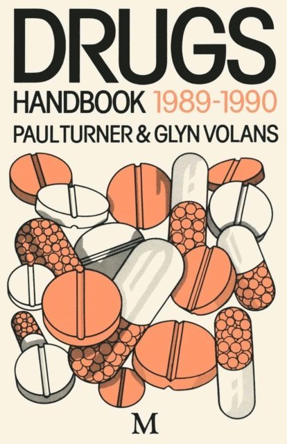 Glyn N. Volans, Paul Turner - Drugs Handbook, E-bok