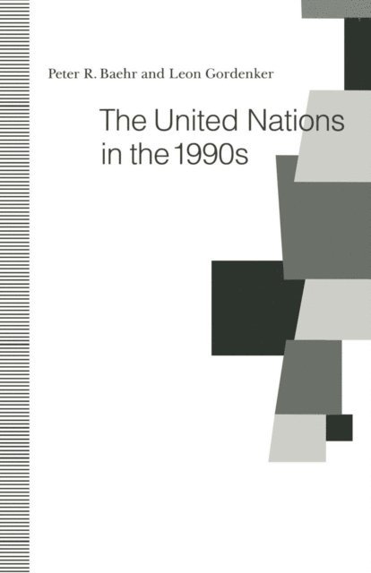 Leon Gordenker, Peter R. Baehr - United Nations in the 1990s, E-bok