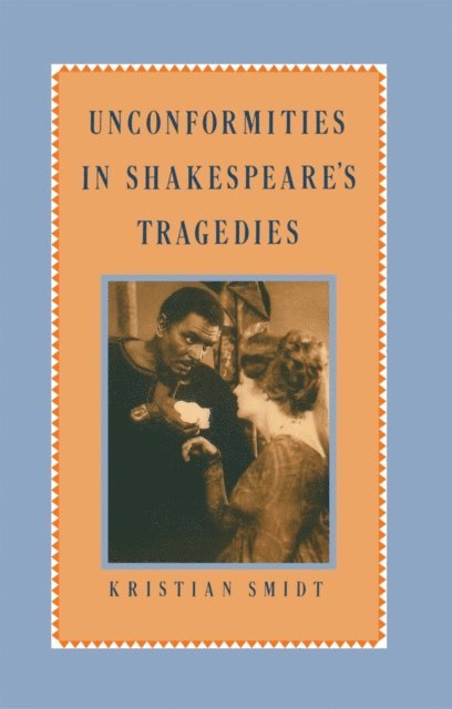 Kristian Smidt - Unconformities in Shakespeare's Tragedies, E-bok