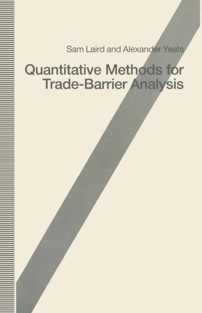 Alexander Yeats, Sam Laird - Quantitative Methods for Trade-Barrier Analysis, E-bok