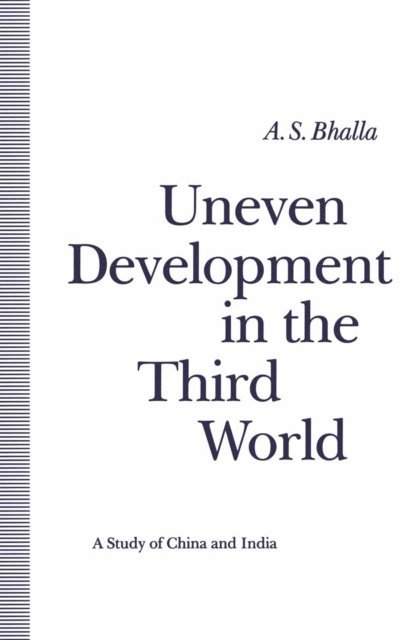 A. S. Bhalla - Uneven Development in the Third World, E-bok