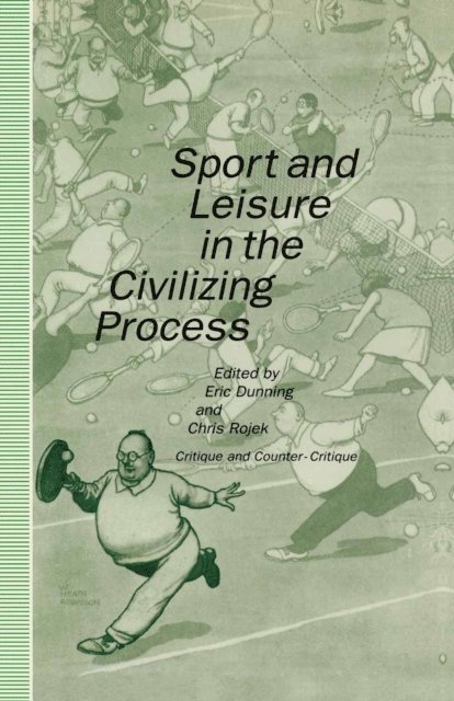 Chris Rojek, Eric Dunning - Sport and Leisure in the Civilizing Process, E-bok
