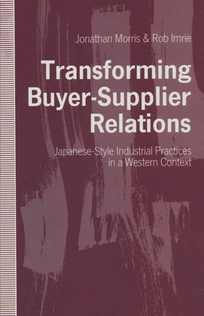 Rob Imrie, Jonathan Morris - Transforming Buyer-Supplier Relations, E-bok