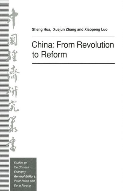 Xiejung Zhang, Xiaopeng Luo, Sheng Hua - China: From Revolution to Reform, E-bok