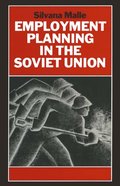 Employment Planning in the Soviet Union