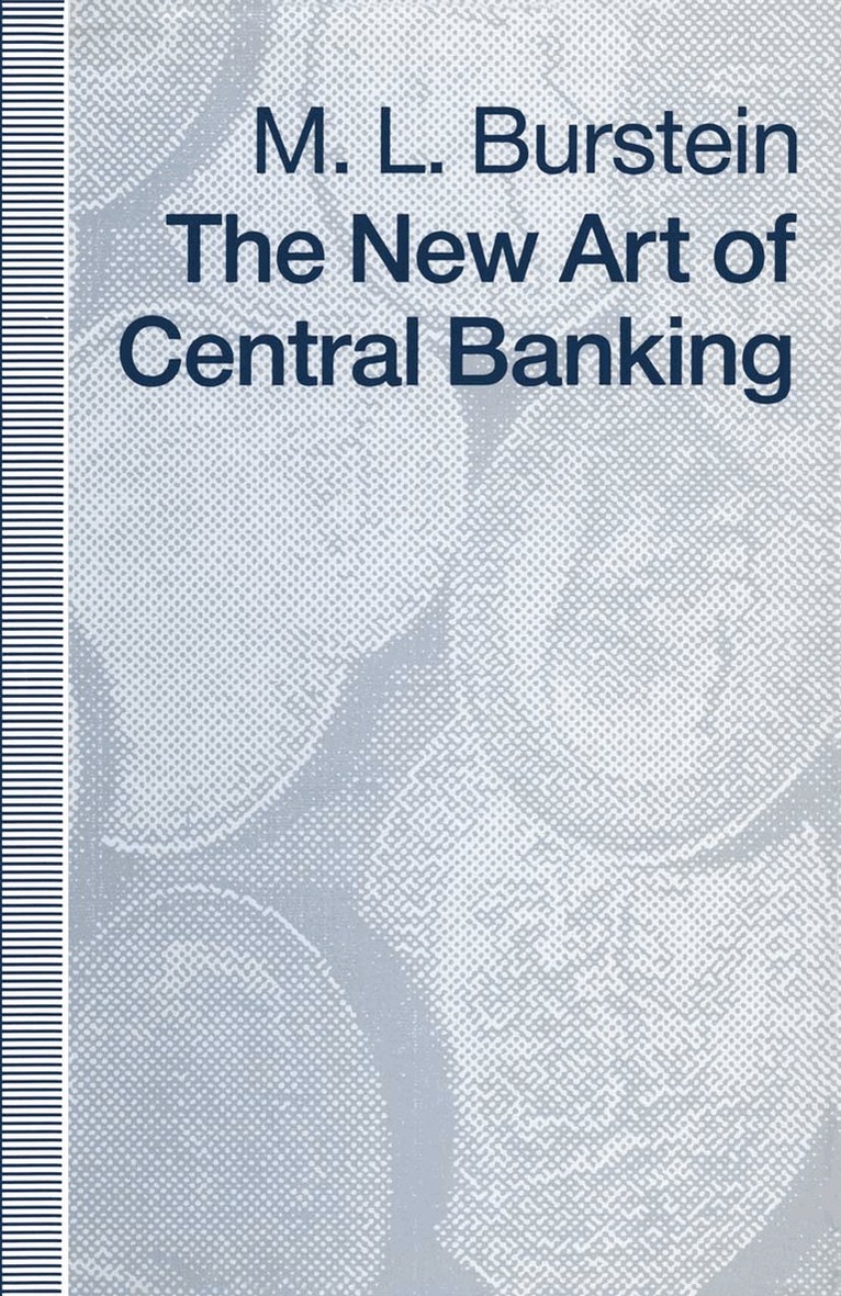 M L Burstein - New Art of Central Banking, Häftad