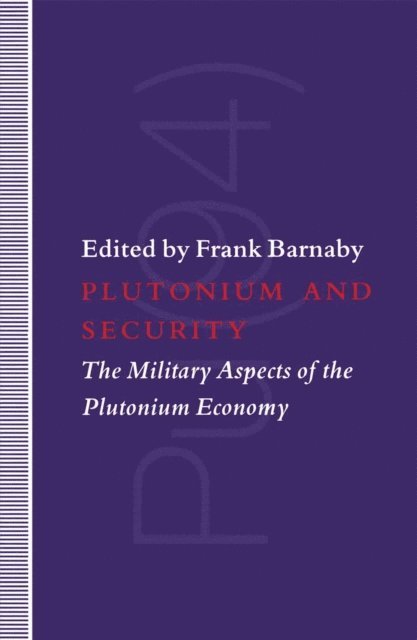 Dr. Frank Barnaby - Plutonium and Security, E-bok