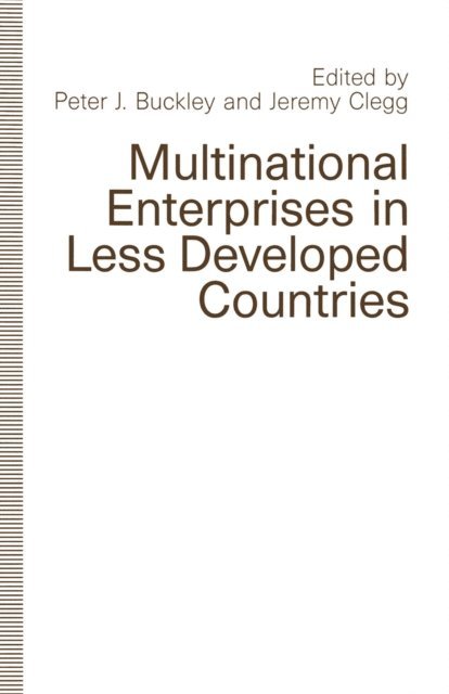 Jeremy Clegg, Peter J. Buckley - Multinational Enterprises in Less Developed Countries, E-bok