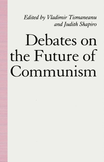 Vladimir Tismaneanu - Debates on the Future of Communism, E-bok