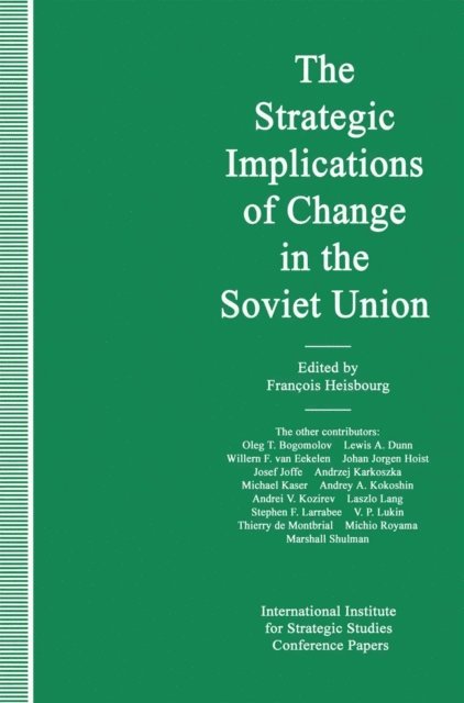 Francois Heisbourg - Strategic Implications of Change in the Soviet Union, E-bok