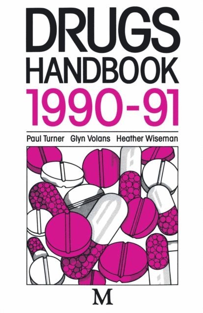 Glyn N. Volans, Paul Turner - Drugs Handbook, E-bok