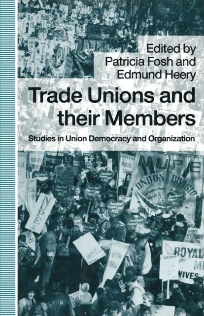 Heeryd, Patricia Fosh - Trade Unions and their Members, E-bok